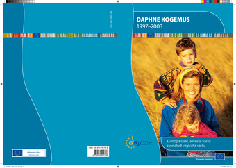 Daphne kogemus 1997-2003: Euroopa laste ja naiste vastu suunatud vägivalla vastu