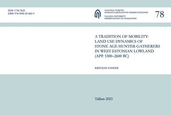 A tradition of mobility: land use dynamics of Stone Age hunter-gatherers in West Estonian Lowland (app. 5300–2600 BC) 