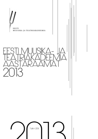 Eesti Muusika- ja Teatriakadeemia aastaraamat ; 2013