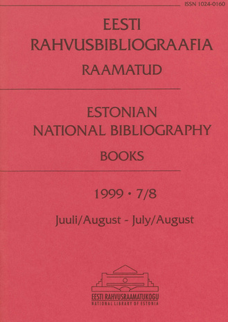 Eesti Rahvusbibliograafia. Raamatud = Estonian National Bibliography. Raamatud ; 7-8 1999-08