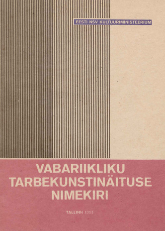 Vabariiklik tarbekunstinäituse nimekiri : Tallinna Kunstihoones, 29. maist 20. juulini 1981. a. : näituse nimestik 