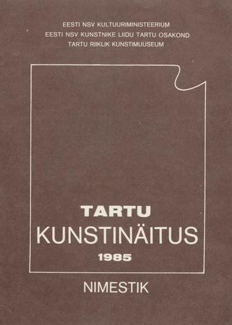 Tartu kunstinäituse nimestik : Tartu, 1985 