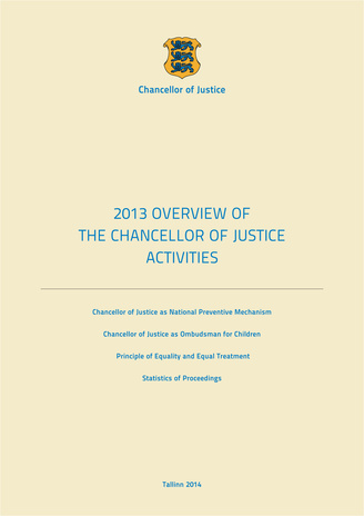 Overview of the Chancellor of Justice activities ; 2013