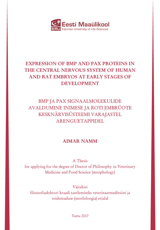 Expression of BMP and Pax proteins in the central nervous system of human and rat embryos at early stages of development : a thesis for applying for the degree of Doctor of Philosophy in Veterinary Science = BMP ja Pax signaalmolekulide avaldumine inim...