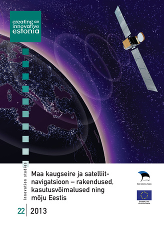 Maa kaugseire ja satelliitnavigatsioon – rakendused, kasutusvõimalused ning mõju Eestis