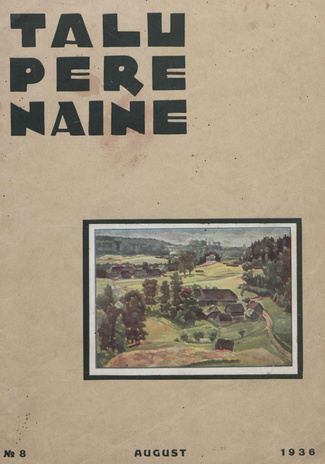 Taluperenaine : kodumajanduse ja kodukultuuri ajakiri ; 8 1936-08