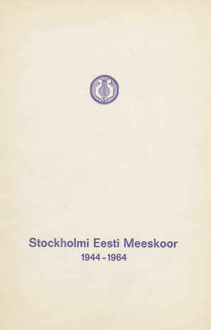 Stockholmi Eesti Meeskoor 1944-1964 : juubelikogumik