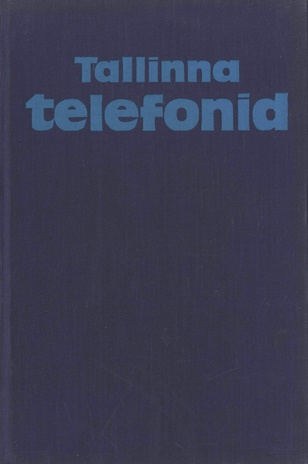 Tallinna telefonivõrgu abonentide nimekiri : seisuga 1. november 1970. a. 