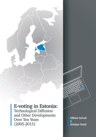 E-voting in Estonia: technological diffusion and other developments over ten years (2005-2015)