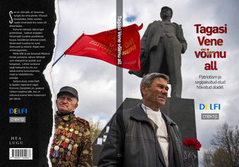 Tagasi Vene võimu all : patriotism ja segipaisatud elud hõivatud aladel : artiklite kogumik 