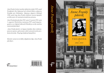 Anne Franki päevik : 12. juuni 1942 - 1. august 1944 : tagakoda 
