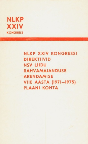 NLKP XXIV kongressi direktiivid NSV Liidu rahvamajanduse arendamise viie aasta (1971-1975) plaani kohta