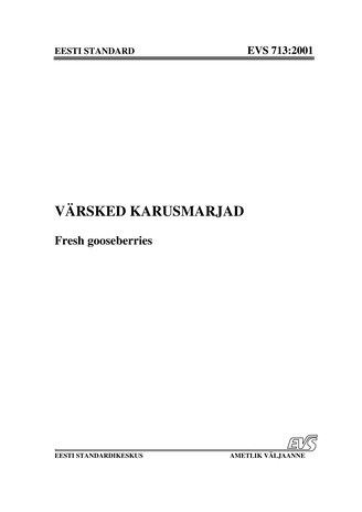 EVS 713:2001 Värsked karusmarjad = Fresh gooseberries