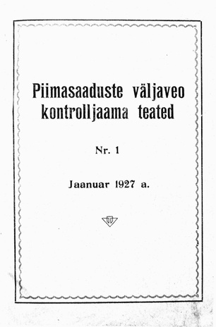 Piimasaaduste Väljaveo Kontrolljaama Teated ; 1 1927-01