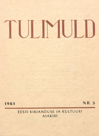 Tulimuld : Eesti kirjanduse ja kultuuri ajakiri ; 3 1961-09