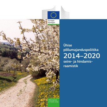 Ühise põllumajanduspoliitika 2014-2020 seire- ja hindamisraamistik
