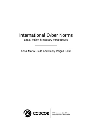 International cyber norms : legal, policy & industry perspectives 