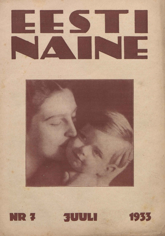 Eesti Naine : naiste ja kodude ajakiri ; 7 (110) 1933-07