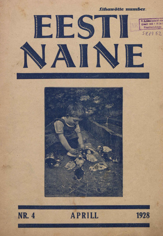 Eesti Naine : naiste ja kodude ajakiri ; 4 (47) 1928-04