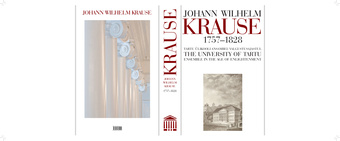 Johann Wilhelm Krause 1757-1828 : Tartu Ülikooli ansambel valgustusajastul = The University of Tartu ensemble in the age of enlightenment  