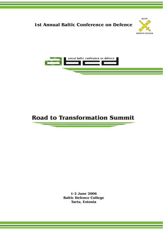 1st Annual Baltic Conference On Defence (ABC/D) "Road to transformation summit" : Tartu, Estonia, 1-2 June, 2006