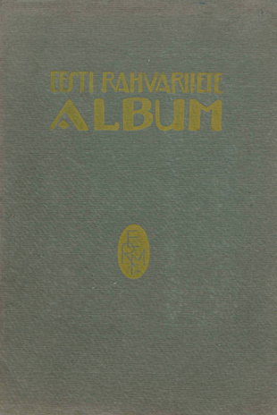 Eesti rahvariiete album = Album estnischer Volkstrachten