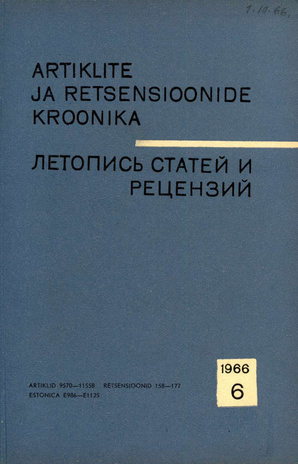Artiklite ja Retsensioonide Kroonika = Летопись статей и рецензий ; 6 1966-06