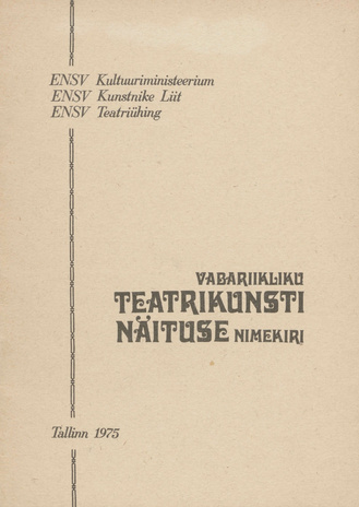 Vabariikliku teatrikunsti näituse nimekiri : 17. veebruar - 10. märts 1975 