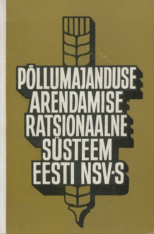 Põllumajanduse arendamise ratsionaalne süsteem Eesti NSV-s 