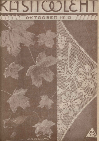 Käsitööleht : naiste käsitöö ja kodukaunistamise ajakiri ; 10 1932-10