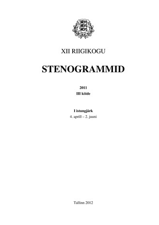 12. Riigikogu stenogrammid 2011 ; 3. kd. (Riigikogu stenogrammid ; 2011)