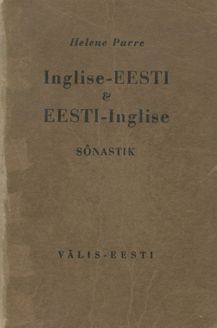 Inglise-eesti & eesti-inglise sõnastik . 1. osa, Inglise-eesti. 2. osa, Eesti-inglise 