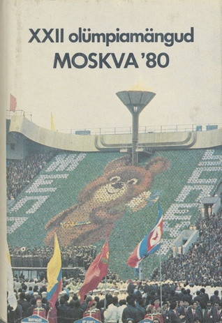 XXII olümpiamängud : Moskva'80 