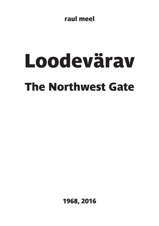 Loodevärav = The Northwest Gate 