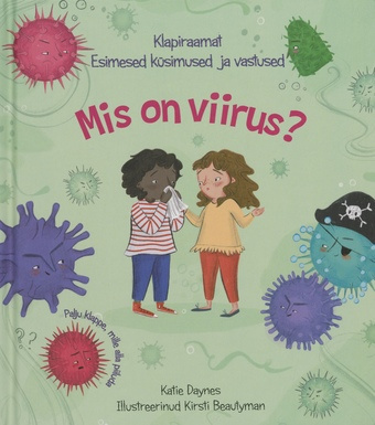 Mis on viirus? : klapiraamat : esimesed küsimused ja vastused 