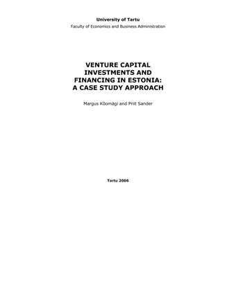 Venture capital investments and financing in Estonia: a case study approach ; 44 (Working paper series [Tartu Ülikool, majandusteaduskond])