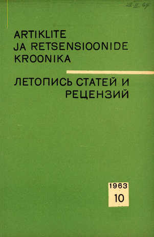 Artiklite ja Retsensioonide Kroonika = Летопись статей и рецензий ; 10 1963-10