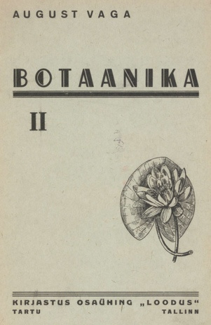 Botaanika. õpperaamat progümnaasiumi II klassile / II