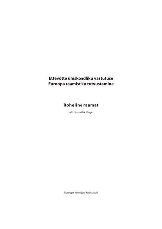 Ettevõtte ühiskondliku vastutuse Euroopa raamistiku tutvustamine  : roheline raamat : mitteametlik tõlge