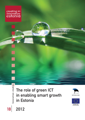 The role of green ICT in enabling smarth growth in Estonia ; 18 (Innovation studies)