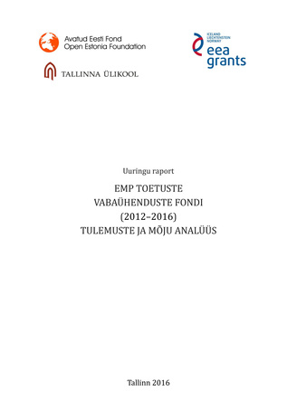 EMP toetuste Vabaühenduste Fondi (2012-2016) tulemuste ja mõju analüüs : uuringu raport 