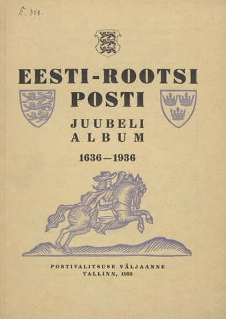 Eesti-Rootsi posti juubeli album : 1636-1936