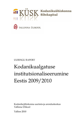 Kodanikualgatuse institutsionaliseerumine Eestis 2009/2010 : uuringu raport 