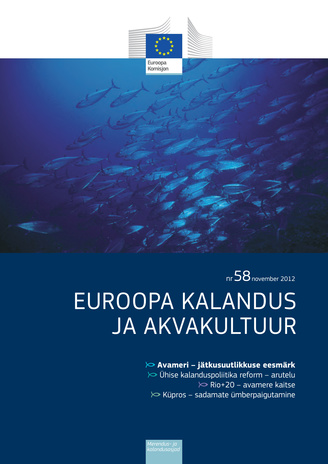 Euroopa kalandus ja akvakultuur : Euroopa Komisjoni väljaanne ; 58 2012