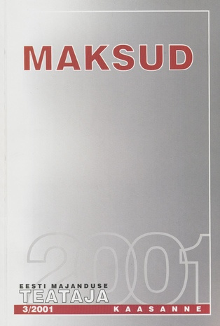 Maksud ; (Eesti Majanduse Teataja. Kaasaanne 2001/3)