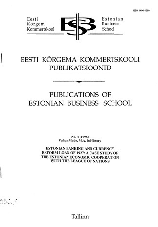 Estonian banking and currency reform loan of 1927: a case study of the Estonian economic cooperation with the league of nations 