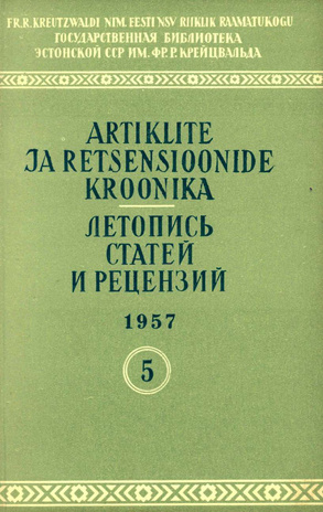 Artiklite ja Retsensioonide Kroonika = Летопись статей и рецензий ; 5 1957-05