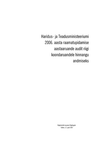 Haridus- ja Teadusministeeriumi 2006. aasta raamatupidamise aastaaruande audit riigi koondaruandele hinnangu andmiseks (Riigikontrolli kontrolliaruanded 2007)