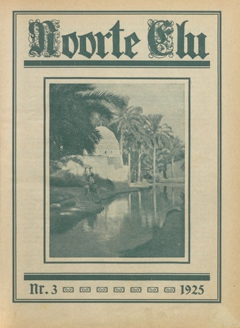 Noorte Elu : Eesti Noorte Usklikkude C[hristian] E[ndeavor] Liidu häälekandja ; 3 1925