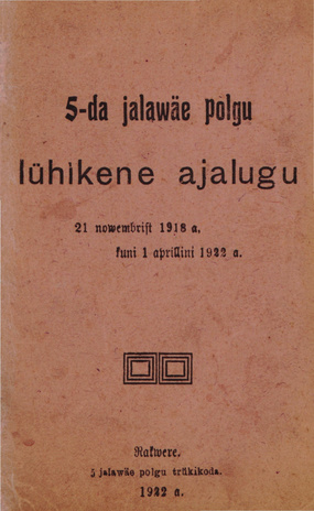 5-da jalawäe polgu lühikene ajalugu 21. nowembrist 1918. a. kuni 1. aprillini 1922. a. 